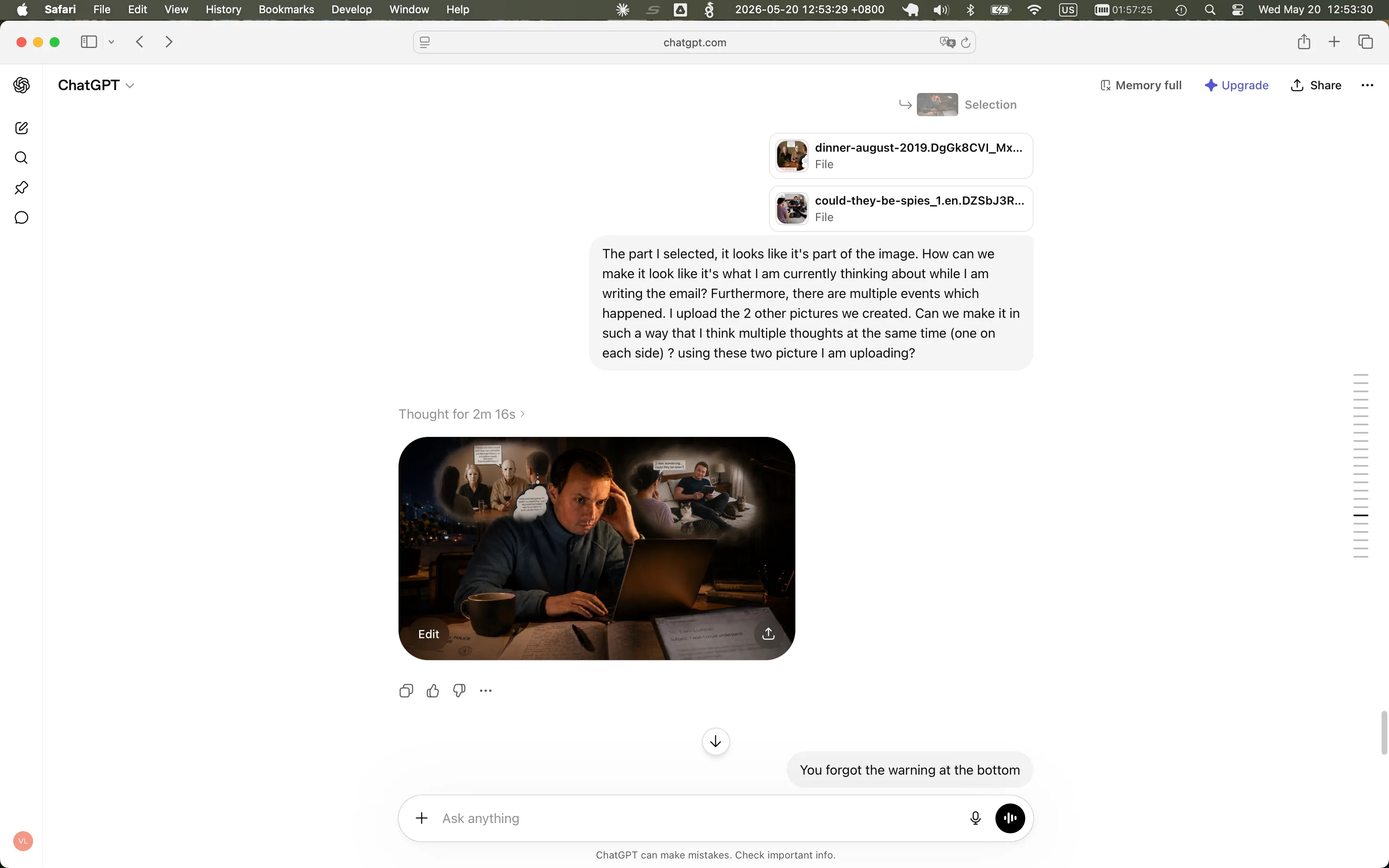 Screenshot della conversazione ChatGPT: ho appena caricato due illustrazioni precedenti generate dall'IA come riferimenti (i nomi dei file sono visibili: dinner-august-2019 e could-they-be-spies_1) e ho digitato una richiesta chiedendo a ChatGPT di aggiungere il mio processo di pensiero come fumetti di pensiero su entrambi i lati della figura centrale. La risposta di ChatGPT, sotto il prompt, è l'immagine composita risultante.